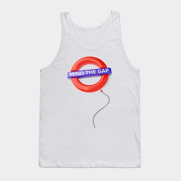 Mind the gap – Inflated balloon-like underground sign Tank Top by Optimix